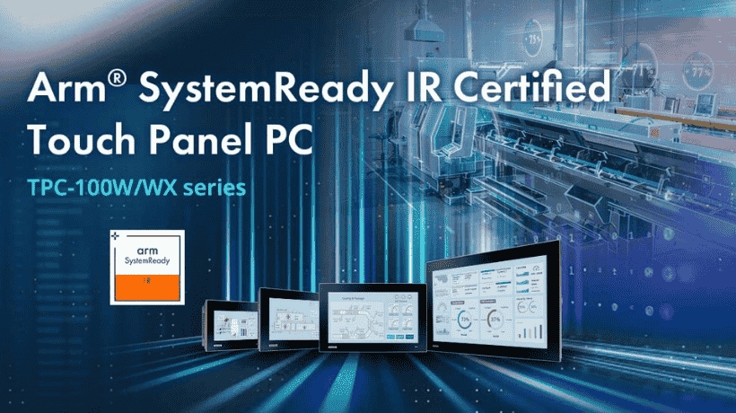Advantech ra mắt máy tính TPC-100W Series được chứng nhận Arm® SystemReady IR cho ứng dụng IoT công nghiệp