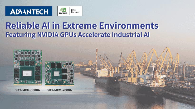 Mô-đun MXM của Advantech tích hợp GPU NVIDIA giúp tăng tốc AI công nghiệp trong điều kiện khắc nghiệt