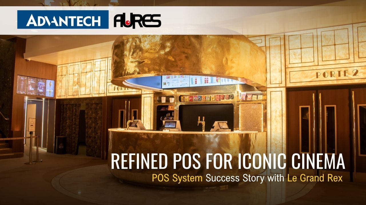 Elevating the Iconic Le Grand Rex Cinema with ADVANTECH-AURES POS