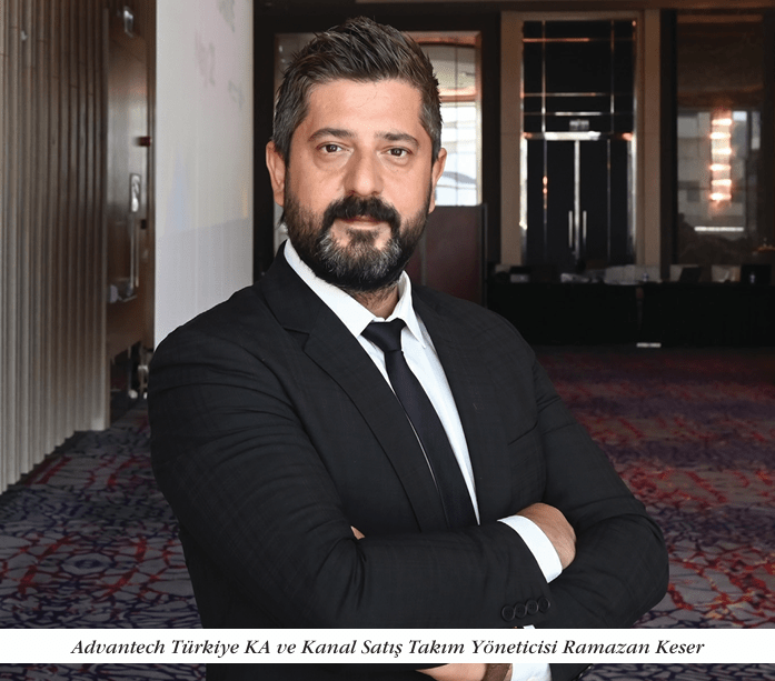 Advantech Türkiye KA ve Kanal Satış Takım Müdürü Ramazan Keser