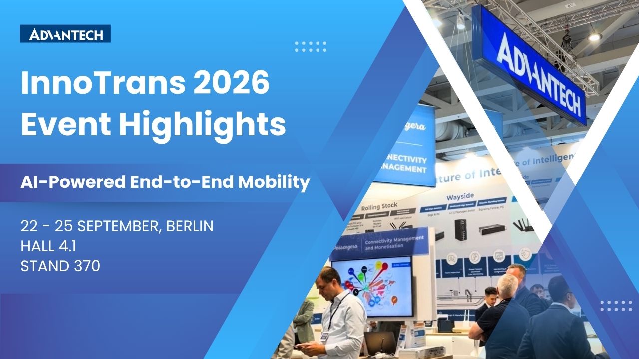 Advantech at InnoTrans 2026 | Event Highlights of AI-Powered End-to-End Mobility