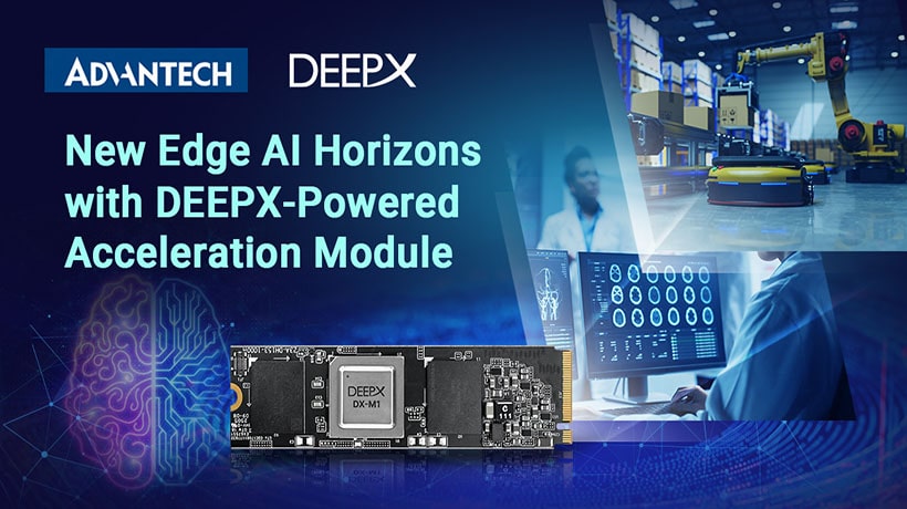 Advantech mở rộng hệ sinh thái đối tác Edge AI toàn cầu với DEEPX và ra mắt giải pháp hợp tác đầu tiên