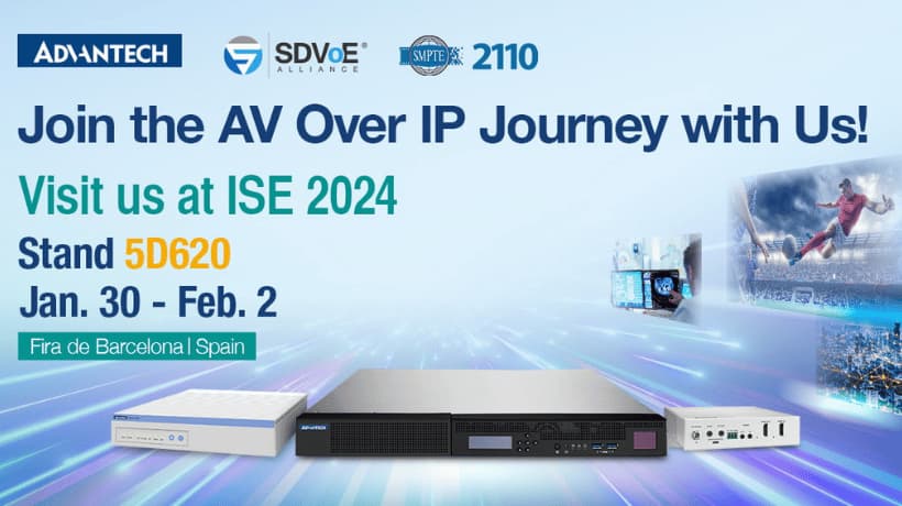 Advantech Launches New SDVoE - 어드밴텍 전세계 산업용 디바이스 넘버원 AIoT 리더