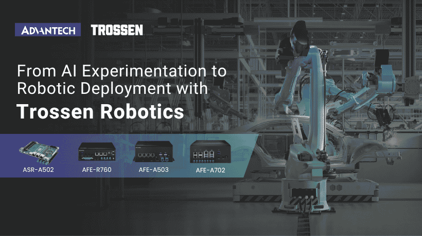Advantech and Trossen Robotics Bring Physical AI to Automate