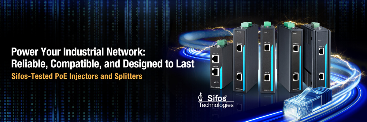 Power Your Industrial Network:Reliable,Compatible, and Designed to Last Sifos-Tested PoE Injectors and Splitters