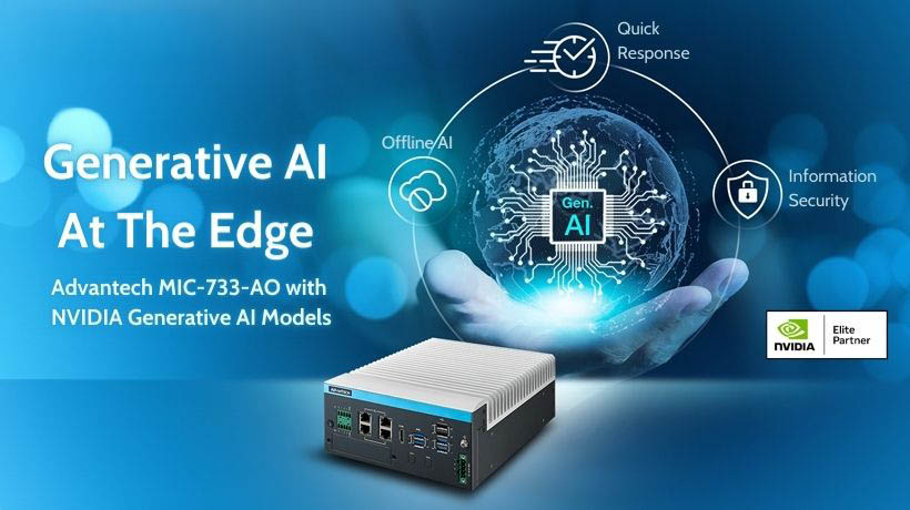 Advantech ra mắt MIC-733-AO - Hệ thống máy tính Edge AI để tăng tốc phát triển ứng dụng AI tạo sinh (Generative AI)