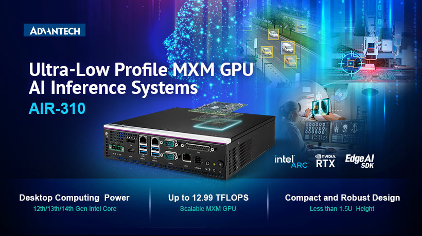 Advantech ra mắt AIR-310: Máy tính suy luận AI có khả năng mở rộng với một thiết kế nhỏ gọn, siêu mỏng