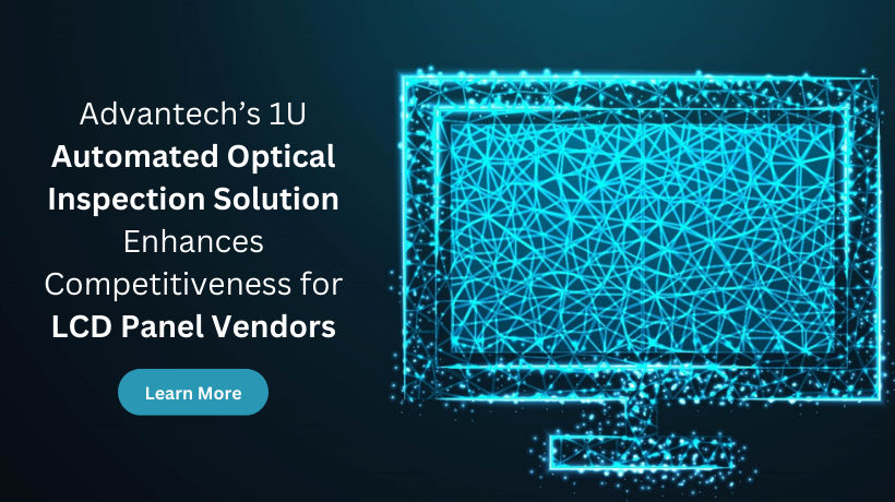 1U Automated Optical Inspection Solution Enhances Competitiveness for LCD Panel Vendors