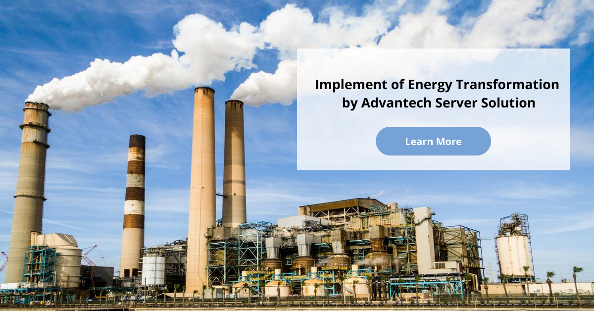 Implement of Energy Transformation by Advantech Server Solution