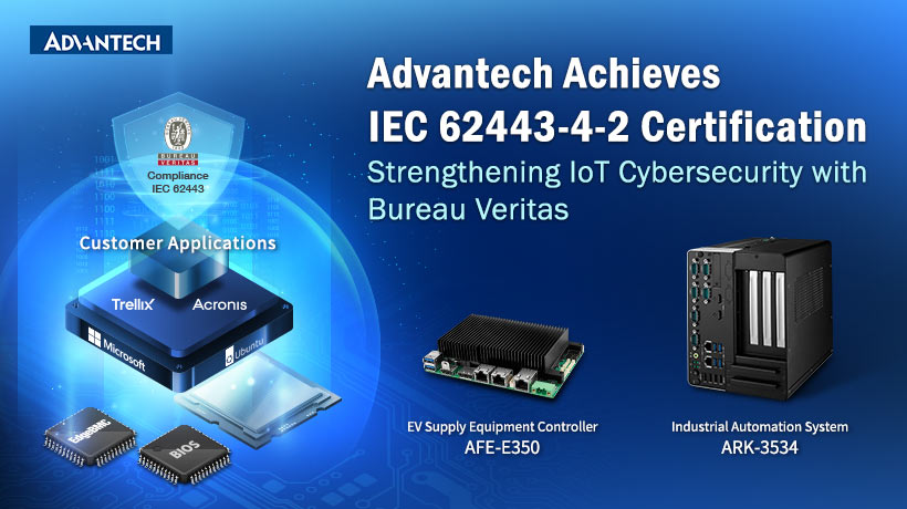 Advantech đạt chứng nhận IEC 62443, hợp tác với Bureau Veritas để nâng cao tiêu chuẩn bảo mật và an ninh mạng IoT