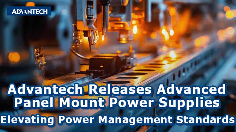Advantech ra mắt bộ nguồn gắn panel mới: Nâng cao tiêu chuẩn quản lý năng lượng