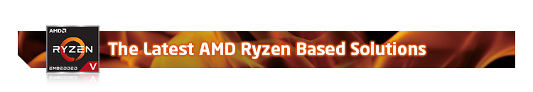 The Latest AMD Ryzen Based Solutions
