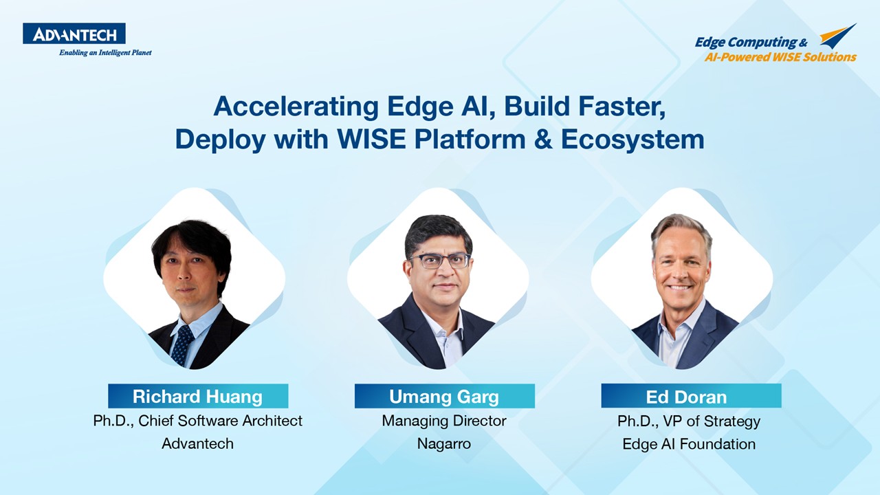 Accelerating Edge AI, Build Faster, Deploy with WISE Platform &amp; Ecosystem | Advantech Edge AI Conference