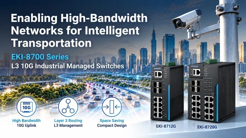Advantech ra mắt dòng sản phẩm EKI-8700 – các thiết bị chuyển mạch L3 10G nhỏ gọn dành cho triển khai mạng tại biên