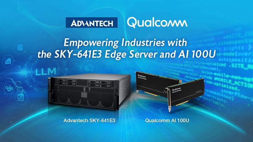 Advantech and Qualcomm Strengthen Collaboration to Launch Advantech’s SKY-641E3 Server Powered by Qualcomm Dragonwing™ On-prem AI Appliance Solution