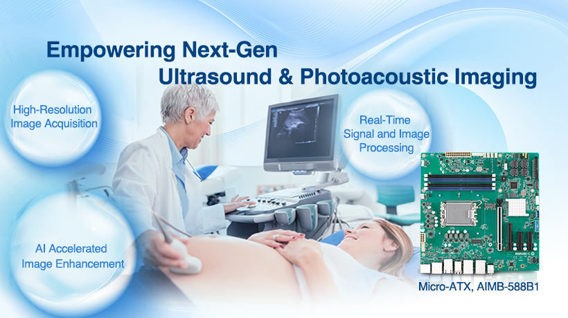 Empowering Next-Generation Ultrasound Imaging with Advantech’s Micro ATX AIMB-588 B1