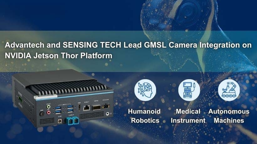 Advantech and SENSING TECH Lead GMSL Camera Integration on NVIDIA Jetson Thor Platform
