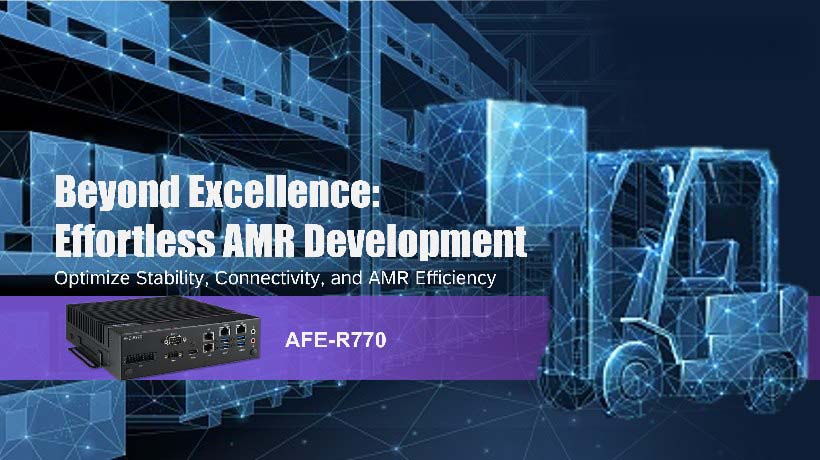 Advantech ra mắt AFE-R770 để tối ưu hóa tính ổn định, kết nối và hiệu quả của robot di động tự động AMR
