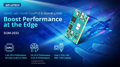 엣지에서 성능을 향상시키는 어드밴텍 SOM-2533, Intel® Core™ i3 및 Atom® x7000 시리즈 SMARC 모듈