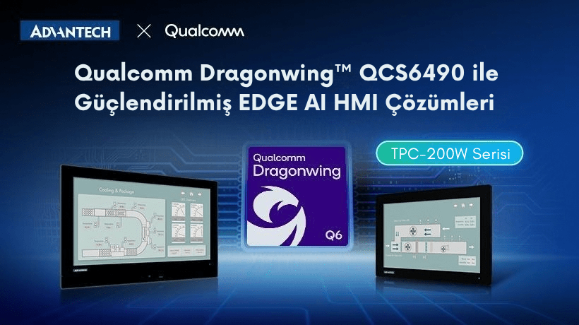Advantech, Qualcomm Destekli Edge AI’ı Yeni Nesil HMI’lara Taşıyan TPC-200W Serisini Tanıttı