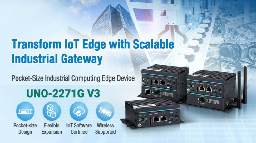 UNO-2271G V3: Gateway công nghiệp có khả năng mở rộng giúp chuyển đổi các ứng dụng biên IoT