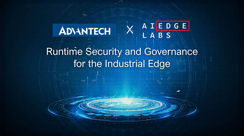 Advantech Selects AI EdgeLabs as Its Primary Runtime Security and Governance Platform for Edge and Industrial Systems