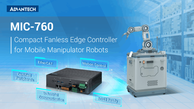 Advantech ra mắt MIC-760, bộ điều khiển biên nhỏ gọn không quạt dành cho robot di động tích hợp tay máy