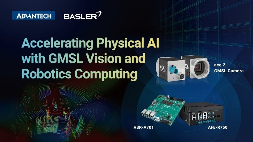 Advantech Partners with Basler to Propel Physical AI by GMSL Vison Systems
