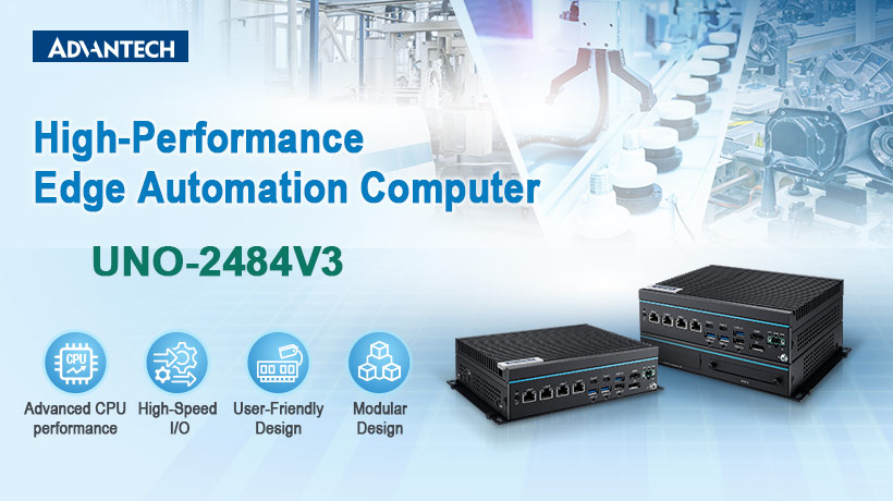 Advantech Launches UNO-2484V3, a High-Performance Fanless Edge Automation Computer for Industrial Edge Applications