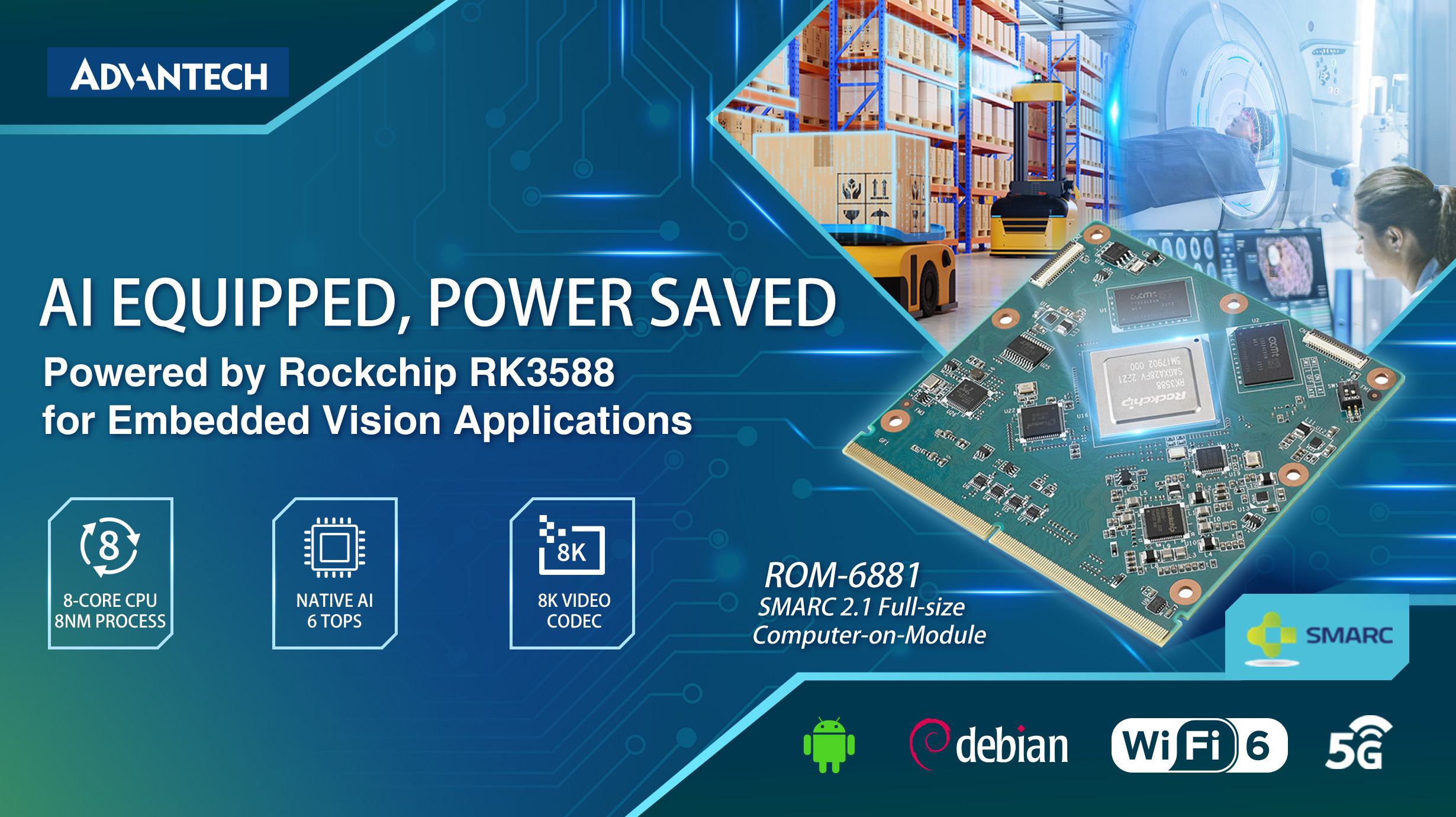 Advantech Announces New SMARC 2.1 Computer-on-Module ROM-6881 with Rockchip  RK3588 for Embedded Vision Applications - Advantech