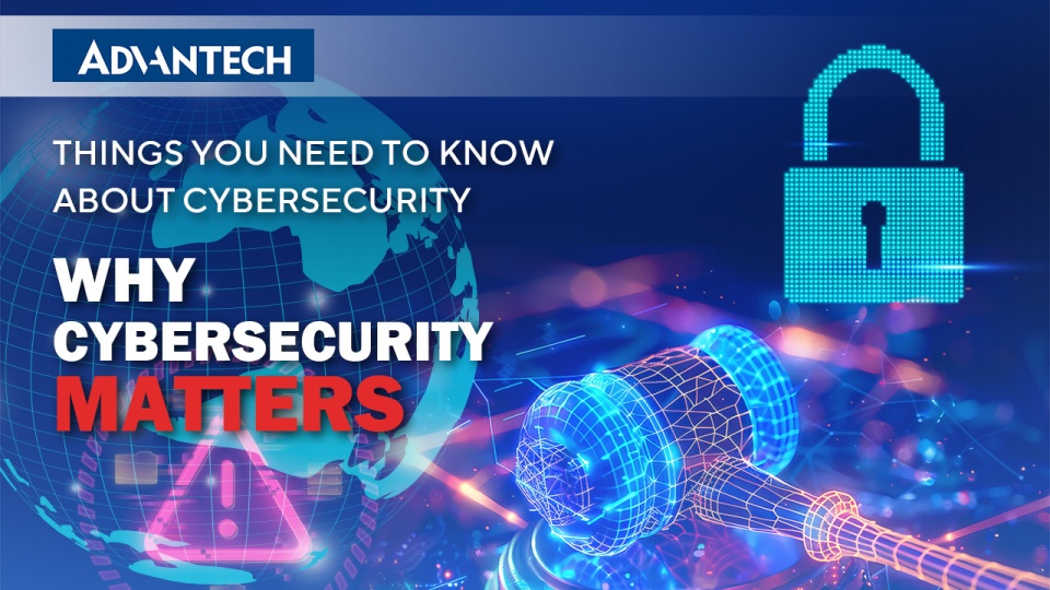 Cybersecurity: Why It Matters