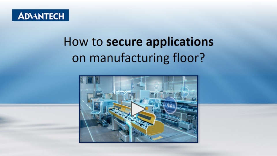 Advantech Software Distribution Solutions_Application Security