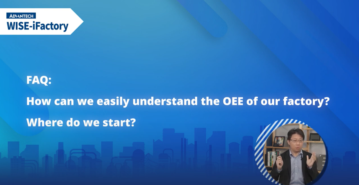How can we easily understand the OEE of our factory? Where do we start?