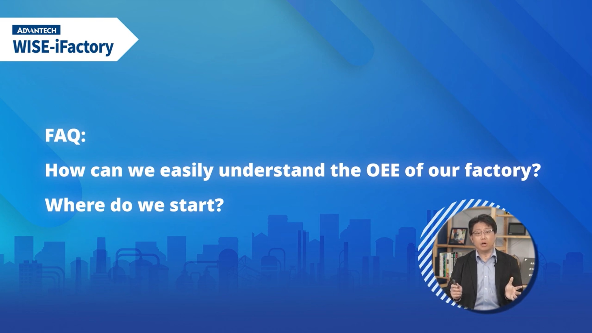 How can we easily understand the OEE of our factory? Where do we start?