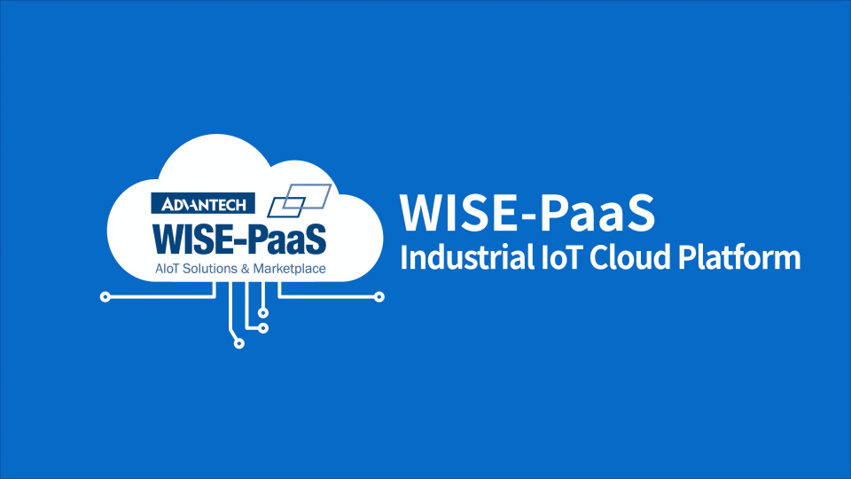WISE-PaaS Eases the Realization of Industrial IoT Applications